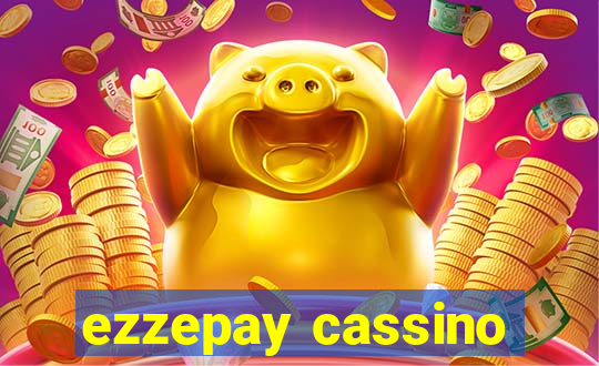 ezzepay cassino